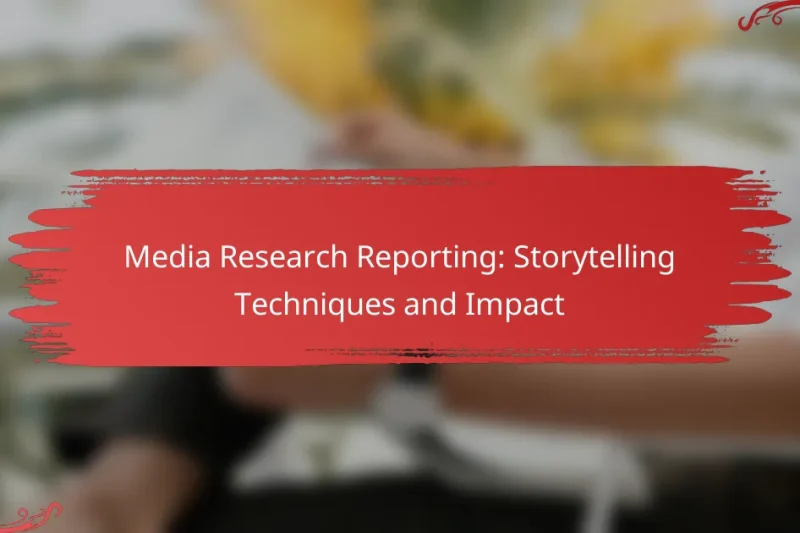Media Research Reporting: Storytelling Techniques and Impact
