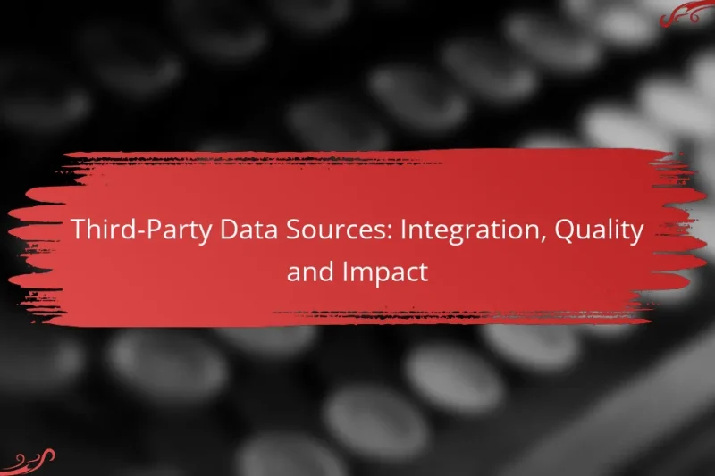 Third-Party Data Sources: Integration, Quality and Impact