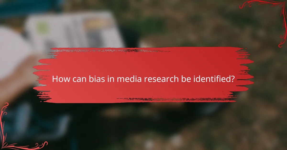 How can bias in media research be identified?