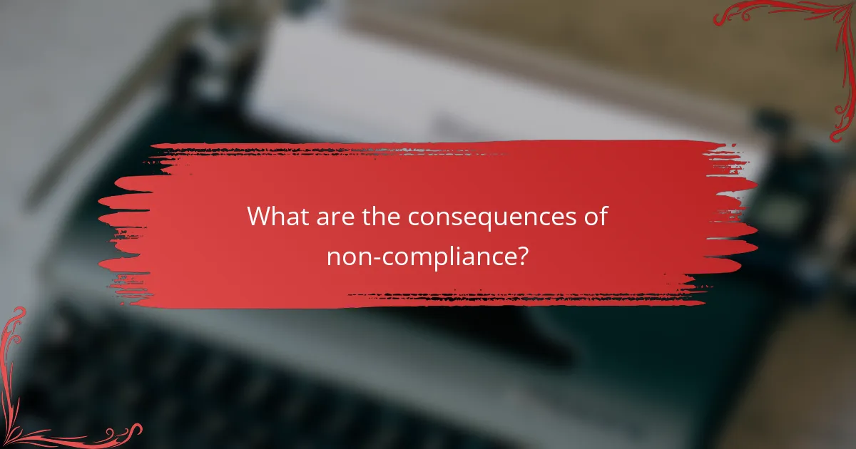 What are the consequences of non-compliance?