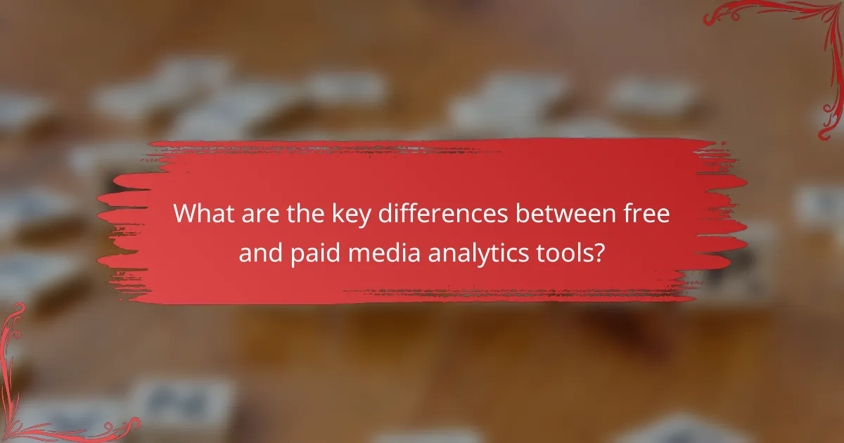 What are the key differences between free and paid media analytics tools?